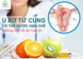 U xơ tử cung CÓ THỂ ĐƯỢC HẠN CHẾ bằng chế độ ăn hợp lý !!!