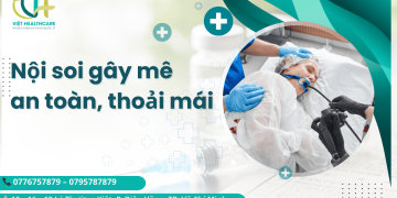 Nội soi gây mê an toàn, thoải mái cho bệnh nhân