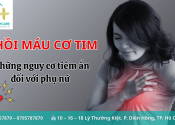 Nhồi máu cơ tim và những nguy cơ tiềm ẩn đối với phụ nữ