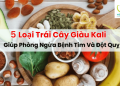 trai cay giau kali phong ngua benh tim - dot quy