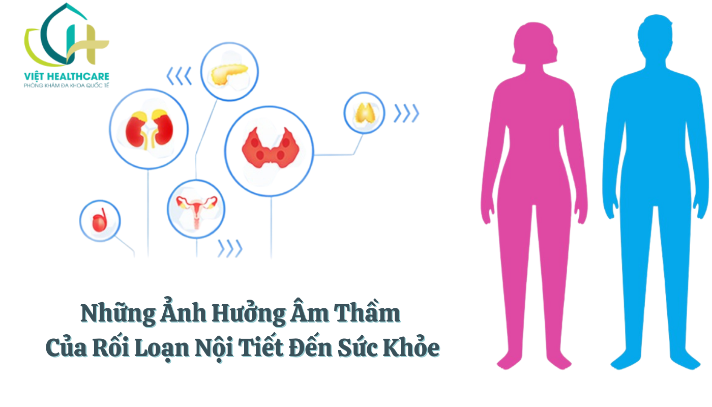 Những Ảnh Hưởng Âm Thầm Của Rối Loạn Nội Tiết Đến Sức Khỏe