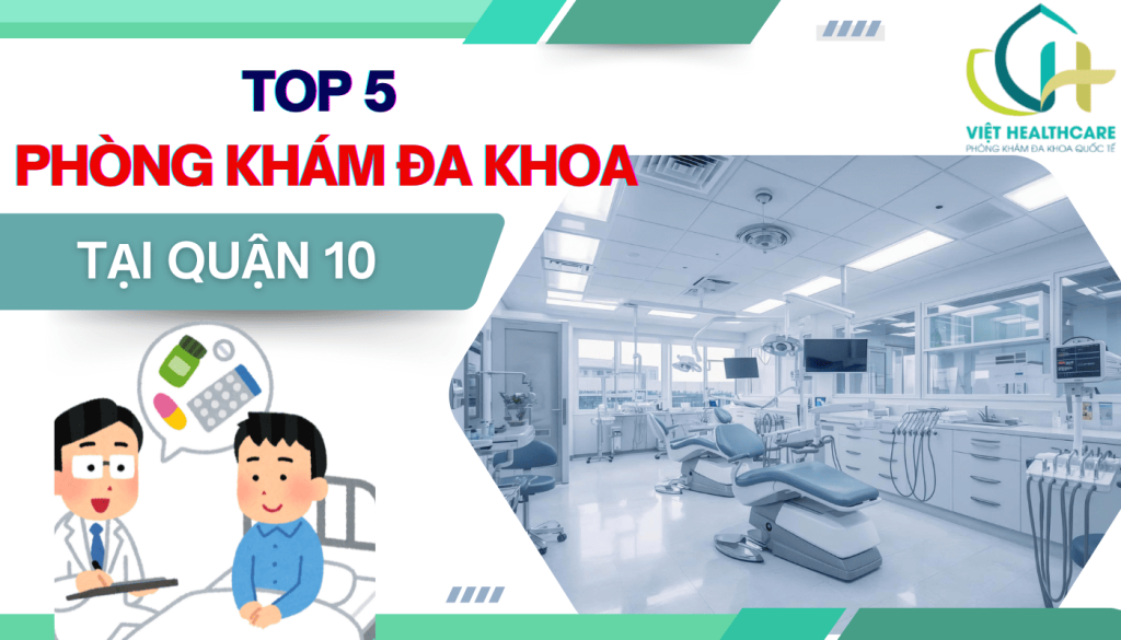 Top 5 Phòng Khám Đa Khoa Tại Quận 10